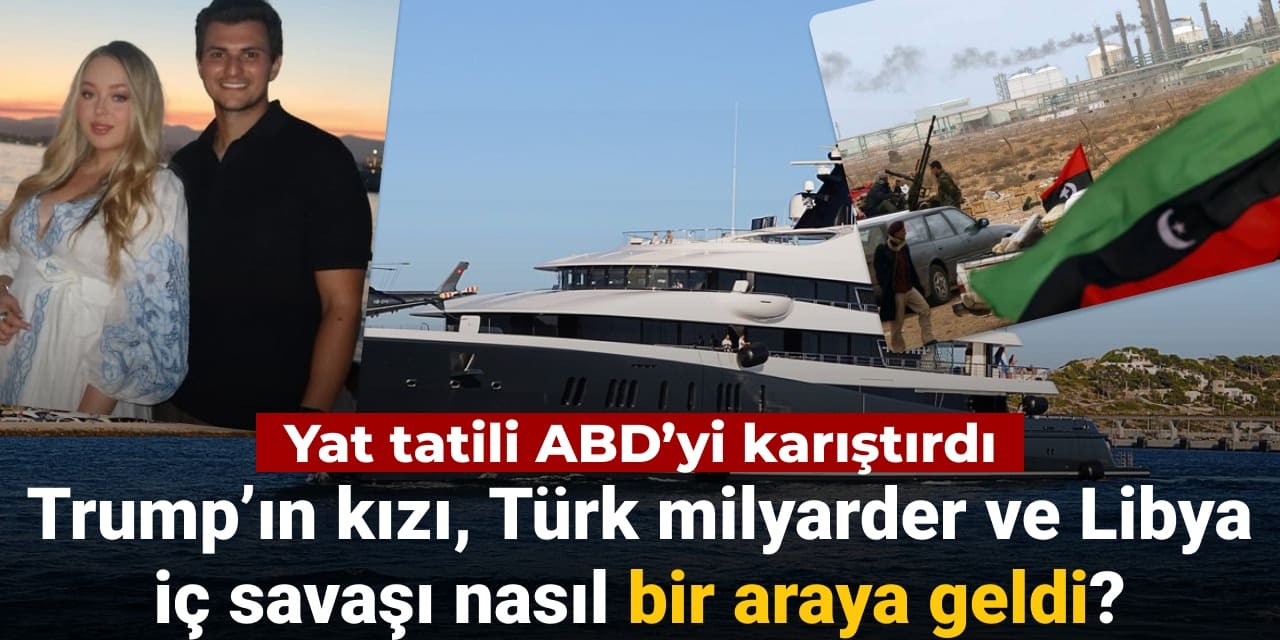 trumpin kizi turk milyarder ve libya ic savasi nasil bir araya geldi yat tatili abdyi karistirdi wEtjPzUl