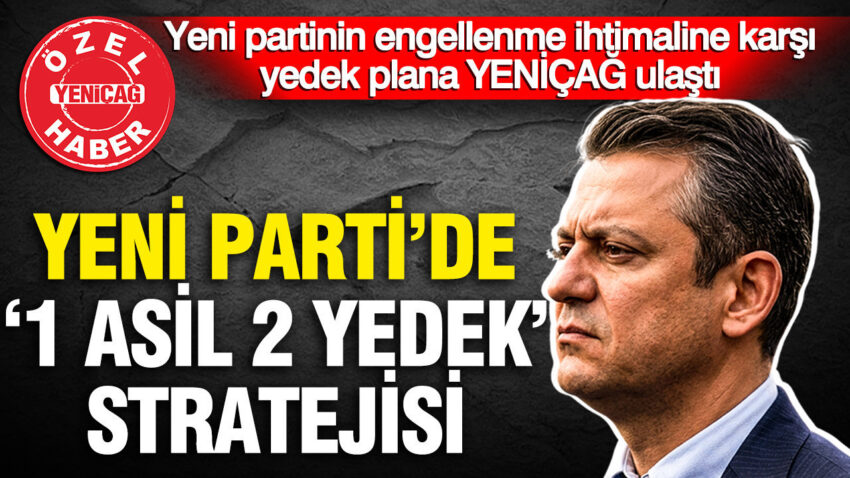 Yeni partide 1 asil 2 yedek stratejisi engellenme ihtimaline karsi b plani ortaya cikti 5wN9x9nV